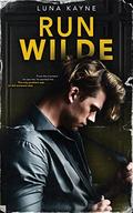Run Wilde (Ravenous #2) by Luna Kayne