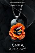 A Bee and a Shadow: Paranormal obsessions - book 2 by Lina C. Eleste