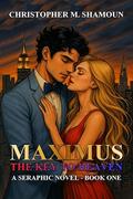 Maximus - The Key to Heaven - Special Edition by Christopher Shamoun