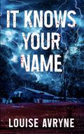 It Knows Your Name by Louise Avryne