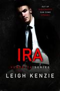 Ira (Vendetta #4) by Leigh Kenzie