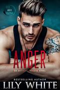 Anger (Antihero Inferno #5) by Lily White