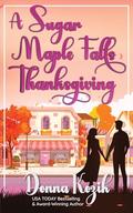 A Sugar Maple Falls Thanksgiving by Donna Kozik