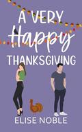 A Very Happy Thanksgiving by Elise Noble