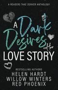 A Dark Desires Love Story: Volume 2 (Love Stories #2) by Red Phoenix