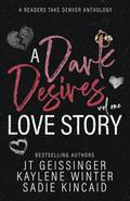 A Dark Desires Love Story: Volume 1 (Love Stories #1) by J.T. Geissinger