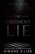 The Obedient Lie: The Crow Dynasty Book 1 by Simone Elise