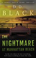 The Nightmare at Manhattan Beach (A Thomas Austin Crime Thriller #7) by D.D. Black