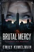 Brutal Mercy (Sydney Rye Mysteries #18) by Emily Kimelman