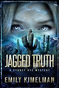 Jagged Truth (Sydney Rye Mysteries #17) by Emily Kimelman