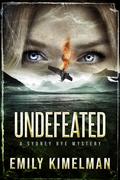 Undefeated (Sydney Rye Mysteries #15) by Emily Kimelman