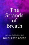 The Strands of Breath (Mar King #2.5) by Nicolette Beebe