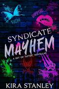 Syndicate Mayhem (Syndicate Mafia #1) by Kira Stanley