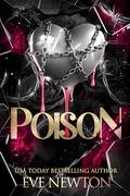 Poison: A Dark College Reverse Harem by Eve Newton