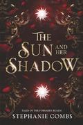 The Sun and Her Shadow by Stephanie Combs