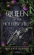 Queen of the Hollow Hills by Melanie Karsak