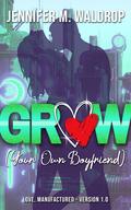 GROW  by Jennifer M. Waldrop