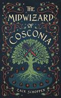 The Midwizard of Cosconia by Zack Schoppen