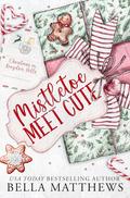 Mistletoe Meet Cute (Christmas In Kroydon Hills #1) by Bella Matthews