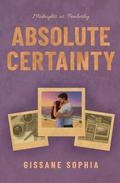 Absolute Certainty by Gissane Sophia