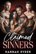 Claimed by the Sinners: Mafia Bodyguards & Runaway Heiress: A Reverse Harem Romance by Hannah Ryder