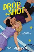 Drop Shot (The Off Court #1) by Vai Denton