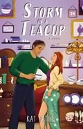 Storm in a Teacup by Kat Paige