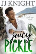 Juicy Pickle (The Pickle Cousins #1) by J.J. Knight