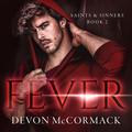 Fever: Saints & Sinners, Book 2 by Devon McCormack