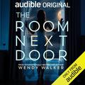 The Room Next Door by Julia Whelan, Elizabeth Evans, Wendy Walker, Full Cast