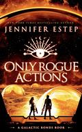Only Rogue Actions by Jennifer Estep