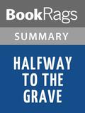 Summary & Study Guide Halfway to the Grave by Jeaniene Frost by BookRags