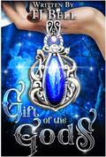 Gift of the Gods by T.J. Bell