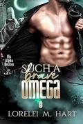 Such a Brave Omega (His Alpha Desires #3) by Lorelei M. Hart