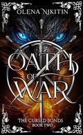 Oath of War (The Broken Bonds #2) by Olena Nikitin