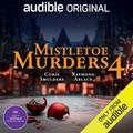 Mistletoe Murders 4 by Ken Cuperus, Cobie Smulders, Raymond Ablack