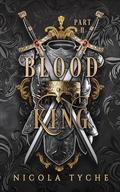 Blood King - Part II (Crowns #5) by Nicola Tyche