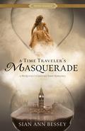 A Time Traveler’s Masquerade (A McQuivey's Costume Shop Romance #1) by Sian Ann Bessey