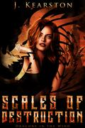 Scales of Destruction (Dragons in the Wind #3) by J. Kearston