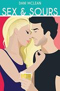Sex & Sours (The Cocktail Series #2) by Dani McLean