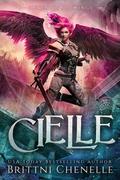 Cielle (Eleven Wings #2) by Brittni Chenelle