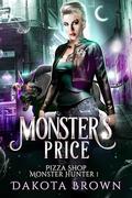Monster's Price (Pizza Shop Monster Hunter #2) by Dakota Brown