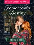 Tomorrow's Destiny: A Victorian Christmas Novella by Hope C. Tarr