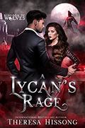 A Lycan's Rage by Theresa Hissong