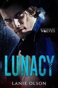 Lunacy (Kingdom of Wolves #9) by Lanie Olson