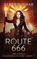 Route 666 (California Demon #5) by Debra Dunbar