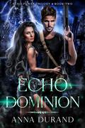 Echo Dominion by Anna Durand