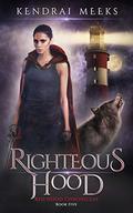 Righteous Hood (Red Chronicles #5) by Kendrai Meeks