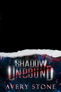Shadow Unbound by Avery Stone