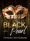 Black Pearl the Prequel by Tiffany Patterson